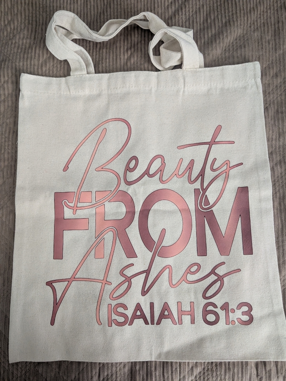 Canvas Tote Bag with Pink "Beauty From Ashes" Print